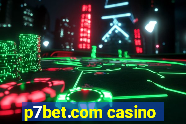 p7bet.com casino